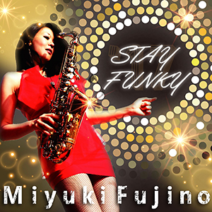 STAY FUNKY'17 /藤野美由紀