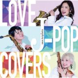 画像: 【先着特典あり】LOVE J-POP COVERS/sax triplets