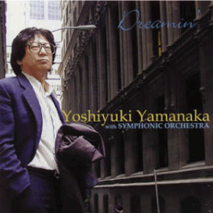 画像1: 山中良之/Dreamin' with symphonic Orchestra